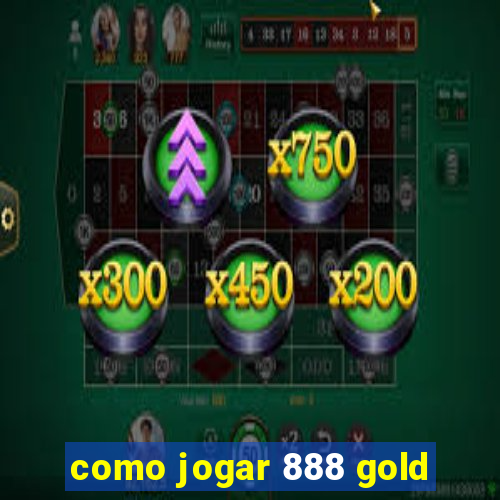 como jogar 888 gold